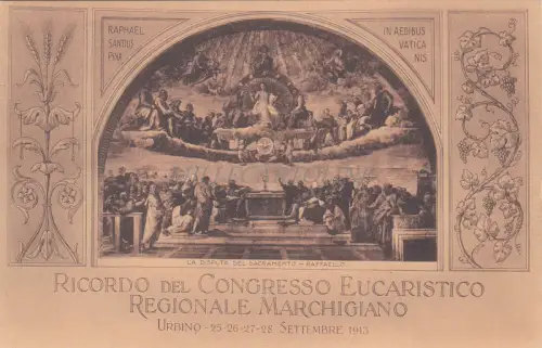 URBINO - Eucharistischer Kongress Marchigiano 1913 Streit Sakrament Raffael