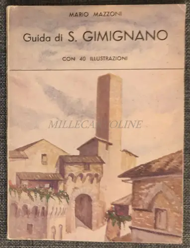FÜHRER VON S. GIMIGNANO - Mario Mazzoni, mit 40 Fotos 1956
