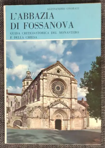 DIE ABTEI VON FOSSANOVA - Alessandro Honorati, Historischer Kritikerführer mit Foto