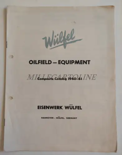 WÜLFEL HANNOVER - Ölfeldausrüstung, Verbundkatalog 1960 - 1961
