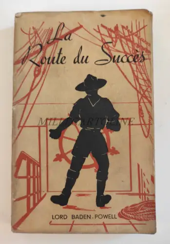 LA ROUTE DU SUCCESS - Pfadfinder, Lord Baden - Powell 1946