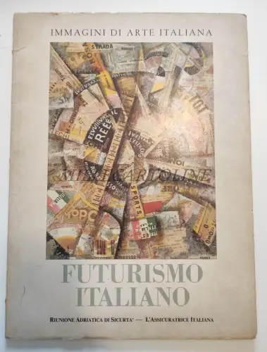 ITALIENISCHER FUTURISMUS - Kunstbilder RAS Réunione Adriatica di Sicurtà