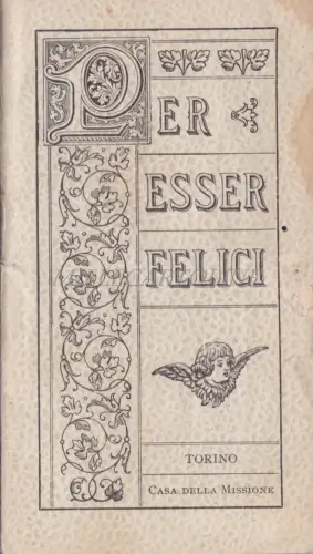 UM GLÜCKLICH ZU SEIN - Turin, Casa della Missione 1904 Libretto