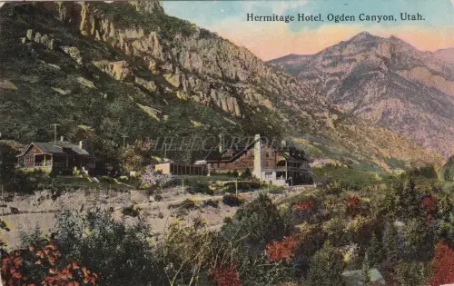 UTAH - Ogden Canyon, Hermitage Hotel 1916