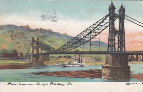 Pennsylvania - Point Suspension Bridge, Pittsburgh 1909