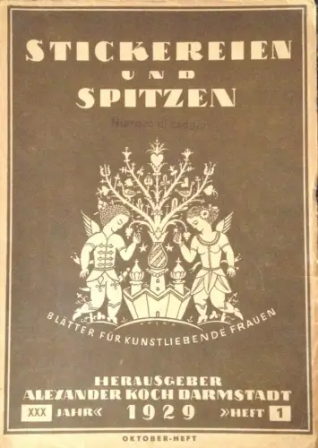 § STICKEREIN UND SPITZEN 1929 - Schöne deutsche Zeitschrift für Stickereien, Wandteppiche und Stoffe