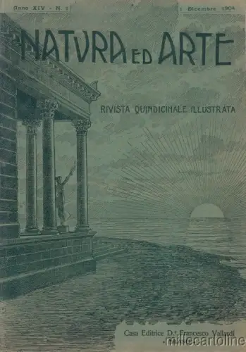 § NATUR UND KUNST - ILLUSTRIERTE ZEITSCHRIFT ED. VALLARDI MILANO DIC 1904