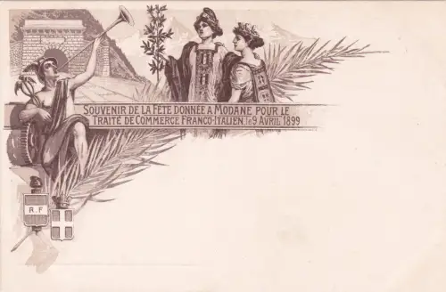 FRANKREICH / ITALY - Souvenir de la Fete Data a Modane, Traite de Commerce 1899