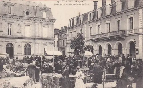 FRANKREICH - Villeneuve S/ Lot - Place de la Marie un Jour de Foire 1907