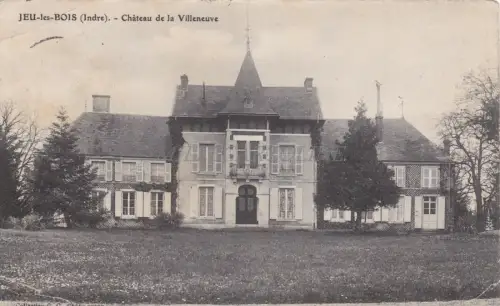 FRANKREICH - Jeu les Bois - Chateau de la Villeneuve 1912