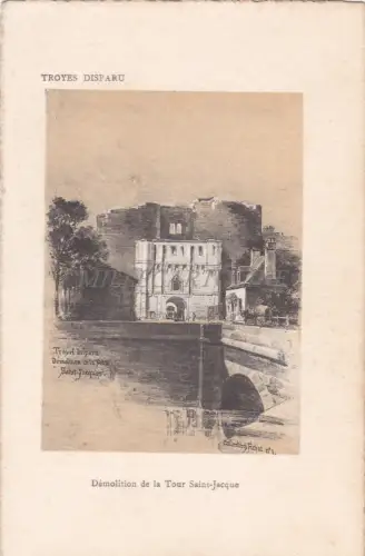 FRANKREICH - Troyes Disparu - Demolition de la Tour Saint Jacque - Ed. GRAU