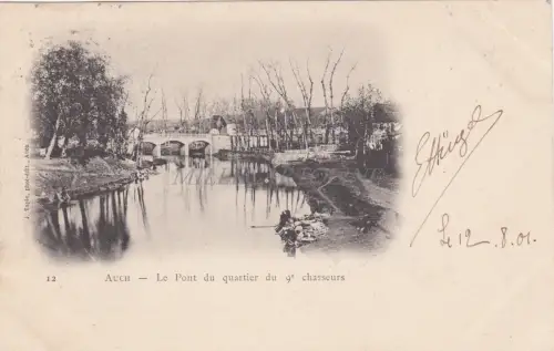 FRANKREICH - Auch - Le Pont du Quartier du 9° Chasseurs 1901