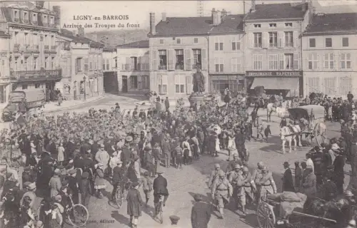 FRANKREICH - Ligny en Barois - Ankunft der Fronttruppen - WWI