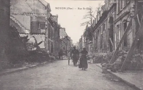 FRANKREICH - Noyon - Rue St. Eloi - WWI