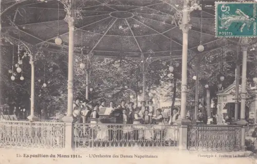 FRANKREICH - Le Mans - Ausstellung 1911 Orchestre des Dames Napolitaines