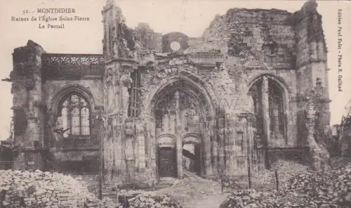 FRANKREICH - Montdidier - Ruines de l'Eglise St. Pierre - Le Portal - WWI