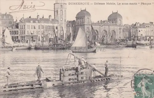 FRANKREICH - Dünkirchen - Mobile Verteidigung, Le sous Marin Robbe 1910