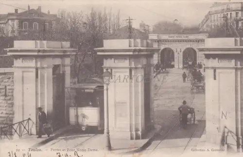 FRANKREICH - Toulon - Portes et Pont Notre Dame 1904