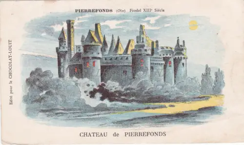 FRANKREICH - Pierrefonds - Chateau - Chocolat Louit