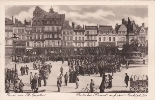 FRANKREICH - Gruss aus St-Quentin, Marktplatz - Feldpostkarte WWI 1915