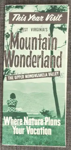 THE UPPER MONONGAHELA VALLEY - West Virginia Touristic Brochure, Photos and Map
