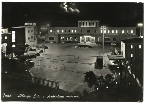 FANO (PESARO), HOTEL LIDO E ARGENTINA, NOCTURNO, 1962