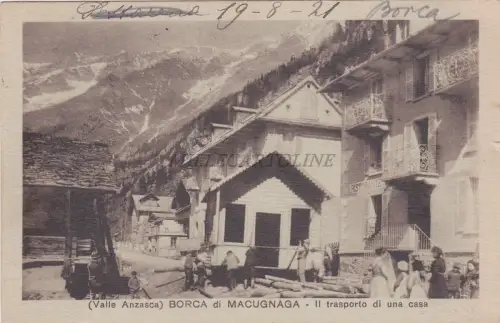 * BORCA DI MACUGNAGA - Valle Anzasca - Transport eines Hauses 1921 Rosina Torri