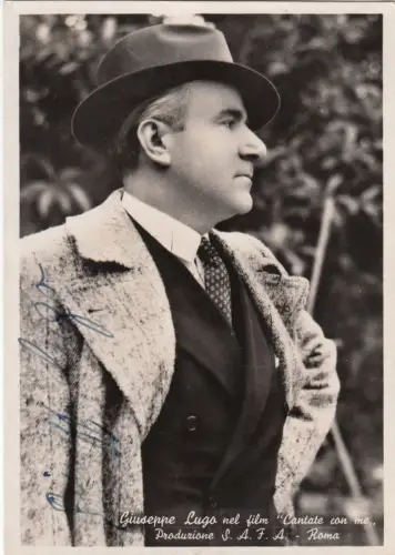 * OPER - Tenor und Schauspieler Giuseppe Lugo - Film mit mir gesungen Autogramm 1940