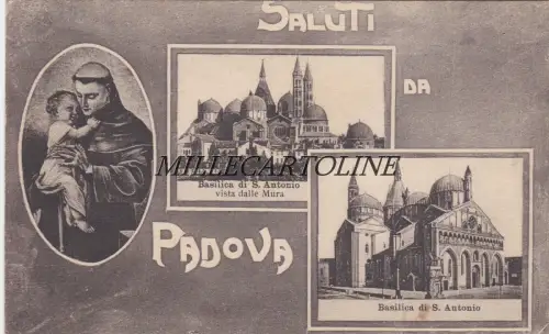 PADUA: 2 Ansichten der Basilika und St. Antonius 1916