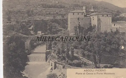 ASCOLI PICENO: Ponte di Cecco e Forte Malatesta 1909