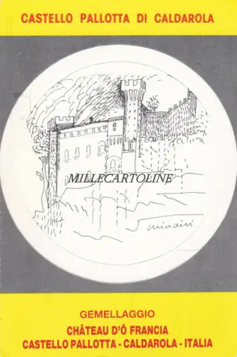 CALDAROLA: Castello Pallotta - Partnerschaft Chateau d'o France 1989 R. Brindisi