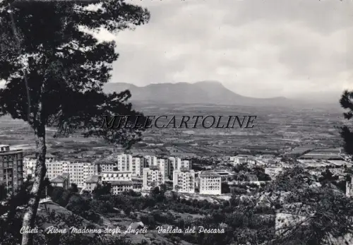 CHIETI: Rione Madonna degli Angeli - Vallata del Pescara 1962