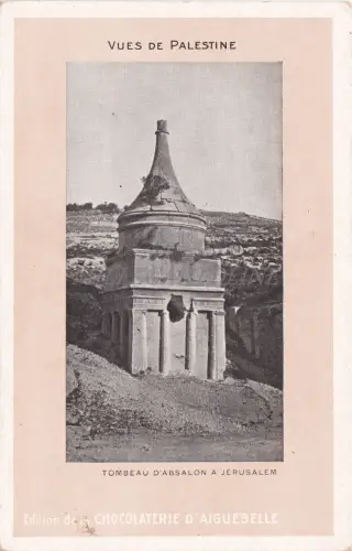PALÄSTINA - Jerusalem, Chocolaterie d'Aiguebelle, Tombeau d'Absalon, Postkarte