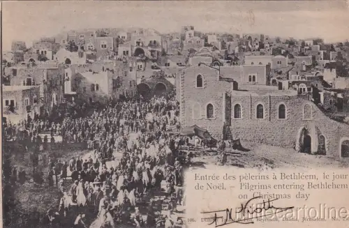 * BETHLEHEM - Pilgereintritt am Weihnachtstag 1904