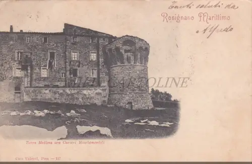 ROSIGNANO MARITTIMO - Medici-Turm jetzt Mandamentalgefängnisse, Postkarte 1901