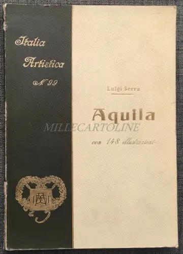 ITALIA ARTISTICA L'AQUILA N°99 - Volume Ist. Fotoreiche Grafik 1929
