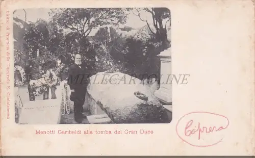 CAPRERA - Menotti Garibaldi am Grab des Großherzogs, Postkarte 1900