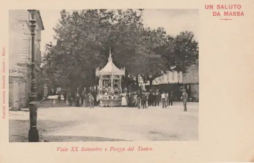 MASSA - Un Saluto - Viale XX Settembre e Piazza del Teatro 1900