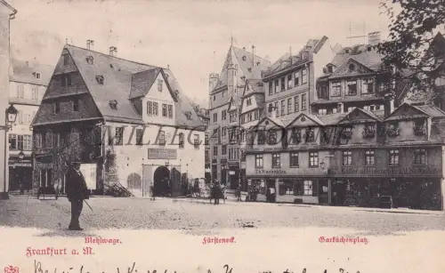 DEUTSCHLAND - Frankfurt a.M., Mehlwage, Fürsteneck, Garkuchenplatz, Postkarte 1905