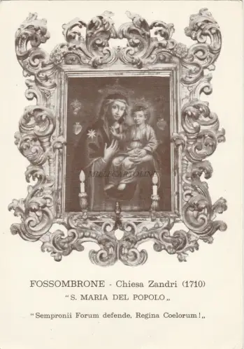 FOSSOMBRONE - Chiesa Zandri S.Maria del Popolo - Maria