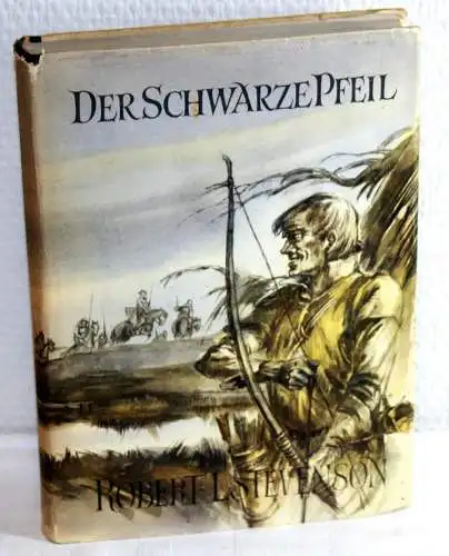 Robert L. Stevenson: DER SCHWARZE PFEIL - Erzählung aus der Zeit der Rosenkriege in England. 