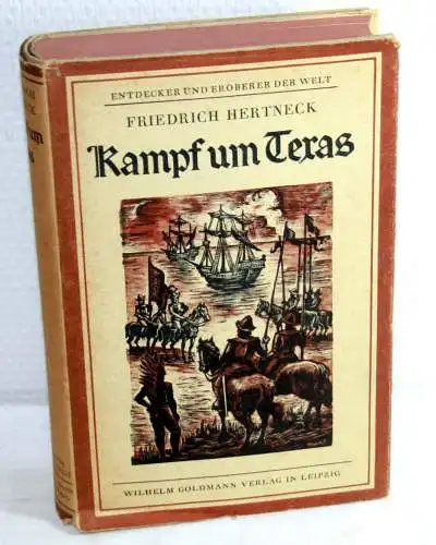Friedrich Hertneck: KAMPF UM TEXAS. 
