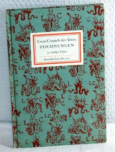 Lucas Cranach der Ältere: ZEICHNUNGEN - 31 farbige Tafeln. 