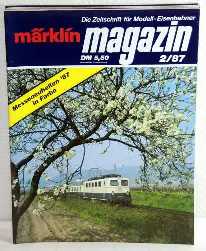 Autoren-Kollektiv: MÄRKLIN MAGAZIN 2/87 - Die Zeitschrift für Modell-Eisenbahner. 