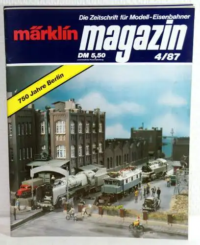 Autoren-Kollektiv: MÄRKLIN MAGAZIN 4/87 - Die Zeitschrift für Modell-Eisenbahner. 