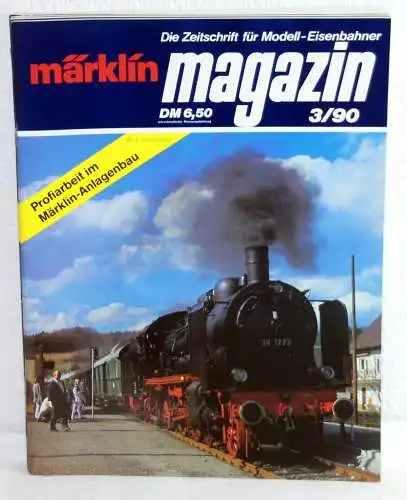 Autoren-Kollektiv: MÄRKLIN MAGAZIN 3/90 - Die Zeitschrift für Modell-Eisenbahner. 