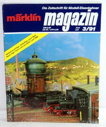 Autoren-Kollektiv: MÄRKLIN MAGAZIN 3/91 - Die Zeitschrift für Modell-Eisenbahner. 