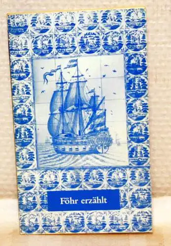 Georg Quedens: FÖHR ERZÄHLT - Sagen-Geschichten-Anekdoten. 