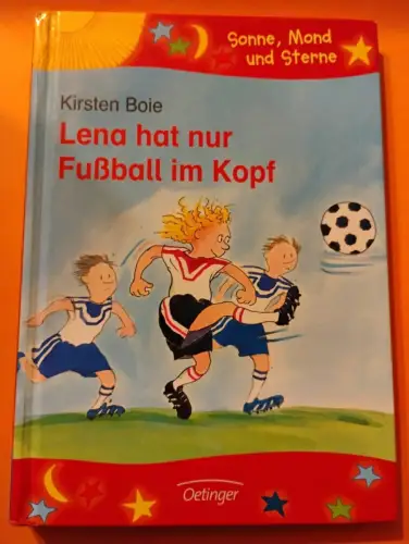 Lena hat nur Fußball im Kopf Kirsten Boie: