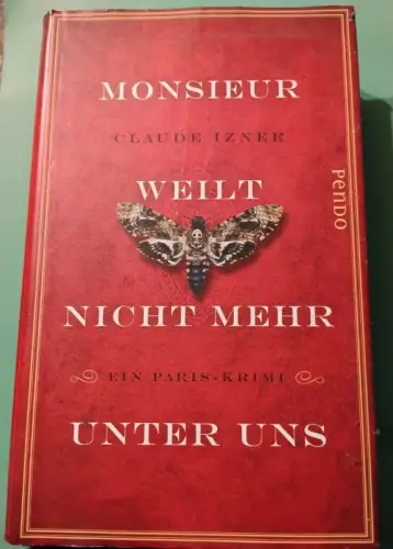 Monsieur weilt nicht mehr unter uns ? Ein Paris-Krimi Claude Izner: